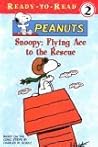 Snoopy: Flying Ace to the Rescue (Peanuts Ready-to-Read Series, Level 2)