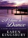 A Time to Dance by Karen Kingsbury