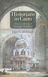 Historians in Cairo: Essays in Honor of George Scanton Historians in Cairo: Essays in Honor of George Scanton