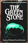 The Green Stone: A True Story of Paranormal Adventure The Green Stone: A True Story of Paranormal Adventure