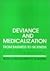 Deviance and Medicalization: From Badness to Sickness : With a New Afterword by the Authors