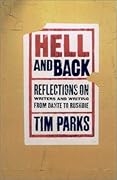 Hell and Back: Reflections On Writers and Writing From Dante to Rushdie
