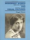 Modernist Women and Visual Cultures: Virginia Woolf, Vanessa Bell, Photography, and Cinema