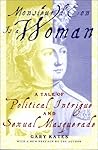 Monsieur d'Eon Is a Woman: A Tale of Political Intrigue and Sexual Masquerade