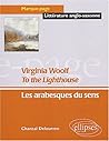 To The Lighthouse, Virginia Woolf: Les Arabesques Du Sens