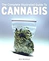 The Complete Illustrated Guide to Cannabis The Complete Illustrated Guide to Cannabis