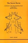 The Secret Raven: Conflict and Transformation in the Life of Franz Kafka (Studies in Jungian Psychology by Jungian Analysts, 1)