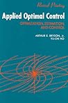 Applied Optimal Control by Arthur E. Bryson Jr.