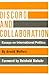 Discord and Collaboration: Essays on International Politics