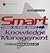 Smart Things to Know About, Knowledge Management by Thomas M. Koulopoulos
