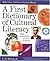 A First Dictionary of Cultural Literacy: What Our Children Need to Know