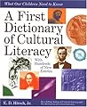 A First Dictionary of Cultural Literacy: What Our Children Need to Know