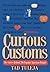 Curious Customs: The Storie...
