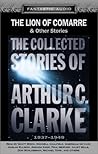 The Lion of Comarre & Other Stories (The Collected Stories of Arthur C. Clarke, #1)