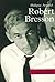 Robert Bresson by Philippe Arnaud