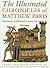 The Illustrated Chronicles of Matthew Paris: Observations of Thirteenth-Century Life