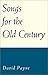 Songs for the Old Century