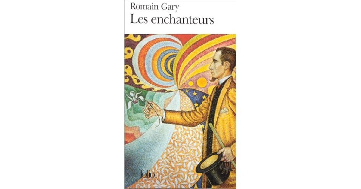 Les enchanteurs by Romain Gary