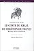 Le Conte Du Graal De Chrétien De Troyes: Matière, Sen Et Conjointure