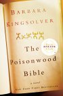 The Poisonwood Bible by Barbara Kingsolver The Poisonwood Bible by Barbara Kingsolver
