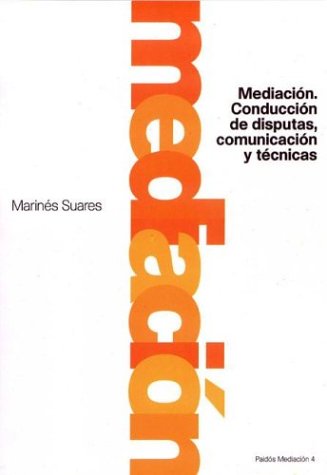 Mediacion: Conduccion de Disputas, Comunicacion y Tecnicas (Paidos Mediacion) (Spanish Edition)