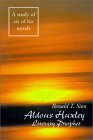 Aldous Huxley: Literary Prophet Aldous Huxley: Literary Prophet