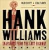 Hank Williams: Snapshots From The Lost Highway