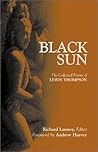 Black Sun: The Collected Poems of Lewis Thompson Black Sun: The Collected Poems of Lewis Thompson