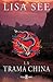 La Trama China by Lisa See