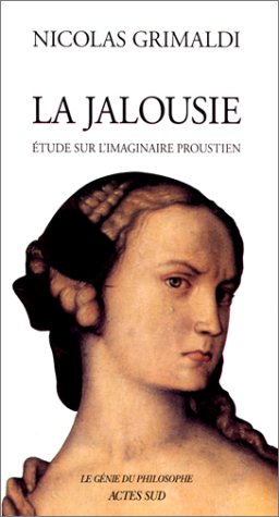 La Jalousie: Étude Sur L'imaginaire Proustien (Paperback)