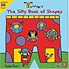 The Silly Book of Shapes The Silly Book of Shapes