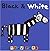 Black & White