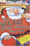 The Big Fat Father Christmas Joke Book The Big Fat Father Christmas Joke Book