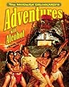The Modern Drunkard's Adventures in Alcohol