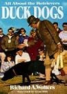 Duck Dogs: All About Retrievers