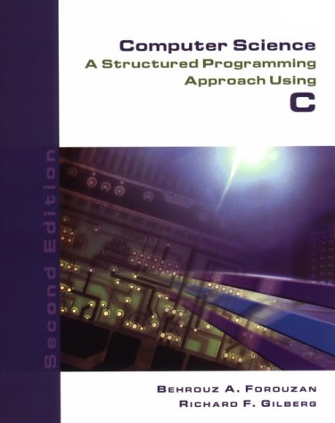 Computer Science: A Structured Programming Approach Using C (Paperback)