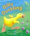 Dilly Duckling Dilly Duckling