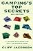 Camping's Top Secrets: A Lexicon of Camping Tips Only the Experts Know