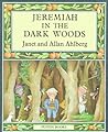 Jeremiah in the Dark Woods by Janet Ahlberg