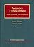 American Criminal Law: Case...