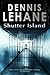 Shutter Island by Dennis Lehane