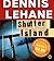 Shutter Island by Dennis Lehane