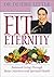 Fit for Eternity: Balanced Living Through Better Nutrition and Spiritual Health