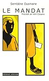 Le Mandat, précédé de Véhi Ciosane
