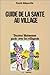 Guide De La Santé Au Village: "Docteur" Maïmouna Parle Avec Les Villageois