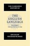 The Cambridge History of the English Language, Volume 1: The Beginning to 1066