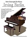 Irving Berlin : New Concepts for Intermediate Piano