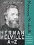 Herman Melville A to Z: The...