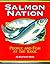 Salmon Nation : People and Fish at the Edge