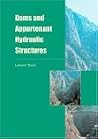 Dams and Appurtenant Hydraulic Structures Dams and Appurtenant Hydraulic Structures